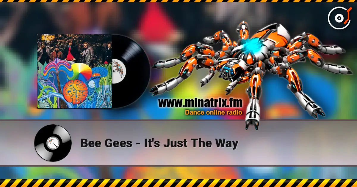 Bee Gees - It's Just The Way жоғары сапада онлайн тыңдау | Minatrix.FM