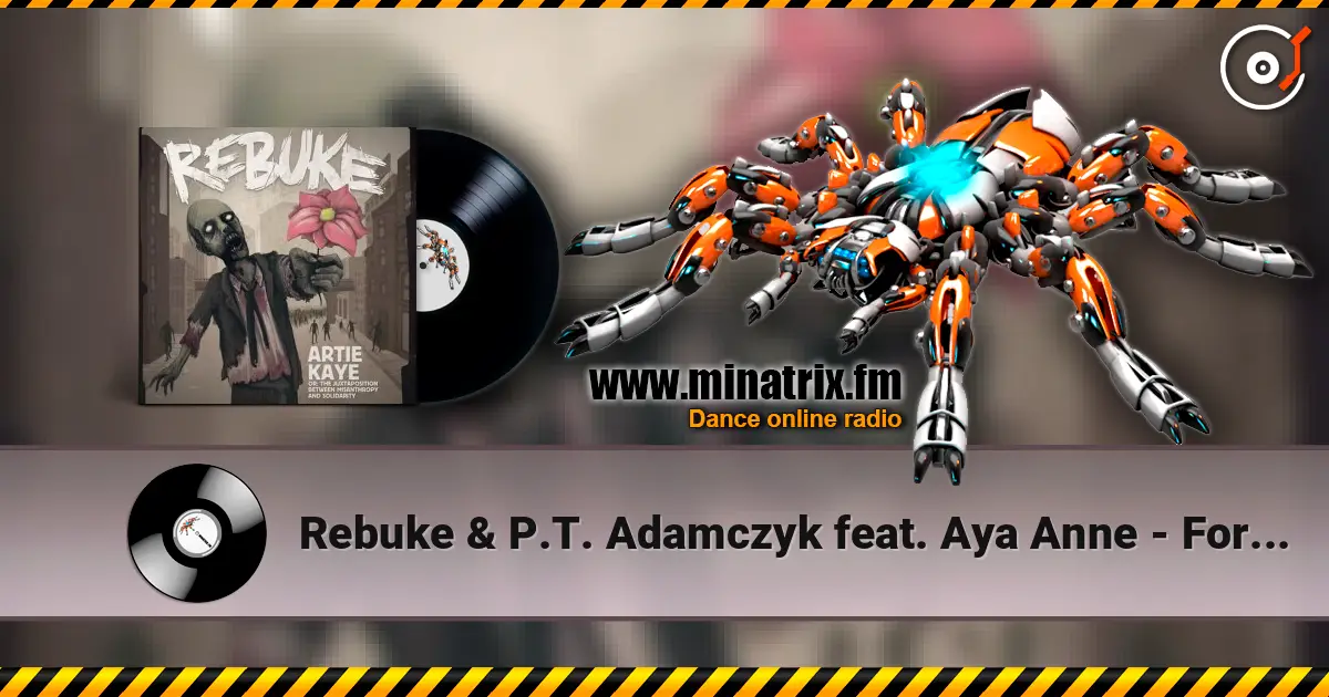 Rebuke & P.T. Adamczyk feat. Aya Anne - Forever online in hoher Qualität hören | Minatrix.FM