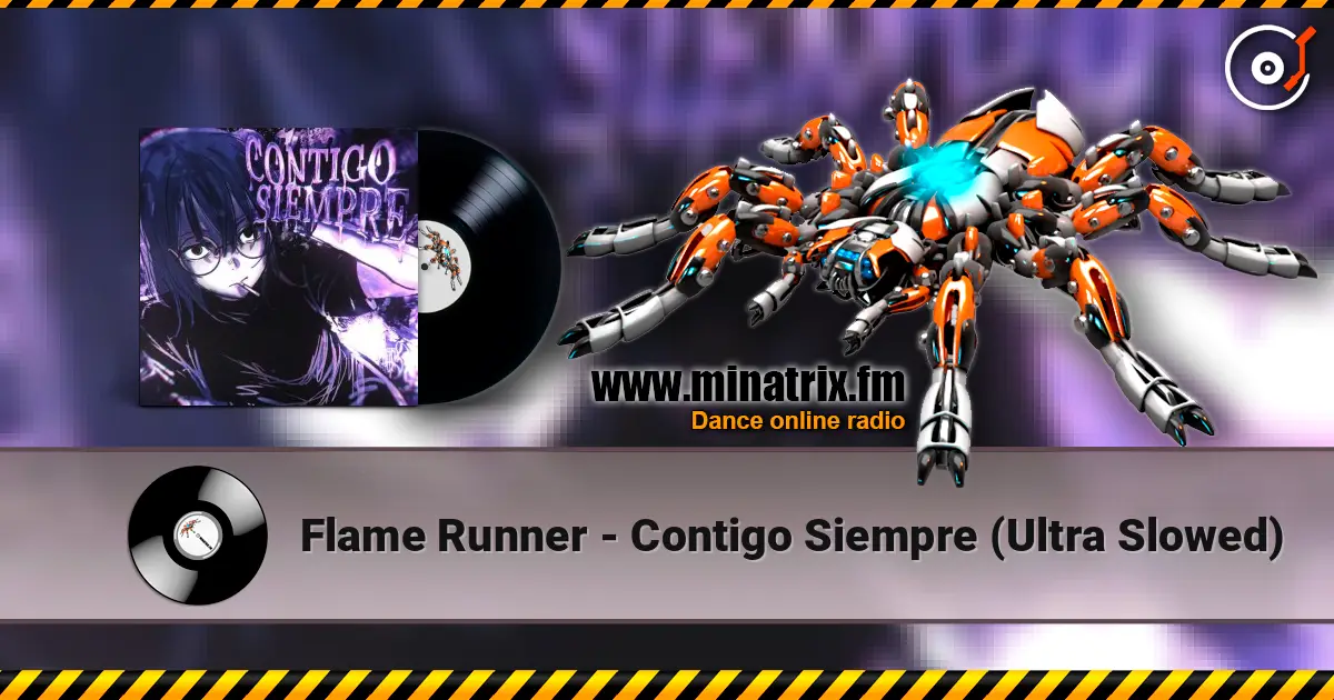Flame Runner - Contigo Siempre (Ultra Slowed) жоғары сапада онлайн тыңдау | Minatrix.FM