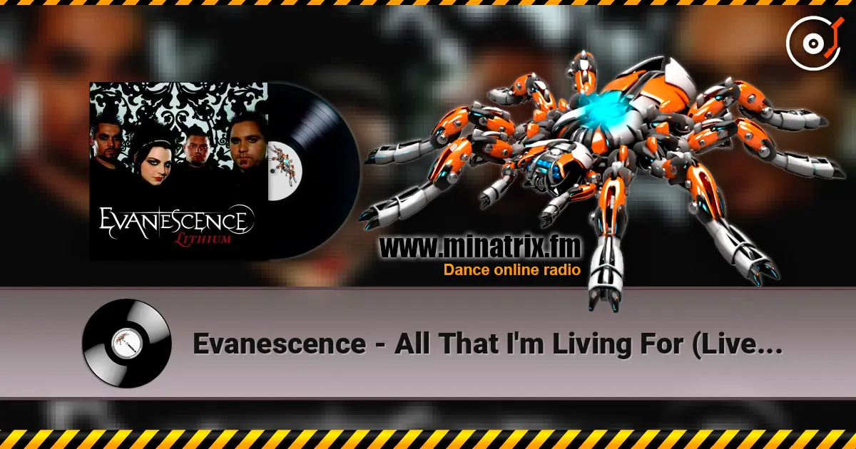 Evanescence - All That I'm Living For (Live Acoustic Version) 高品质在线收听 | Minatrix.FM