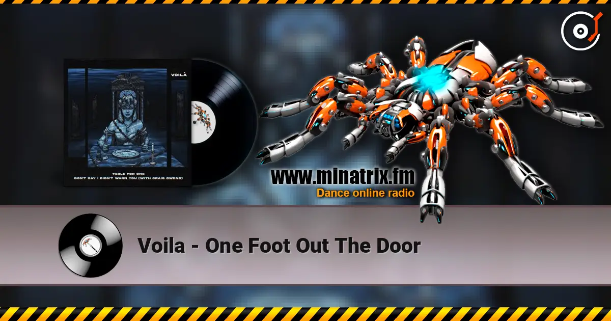 Voila - One Foot Out The Door 高品质在线收听 | Minatrix.FM