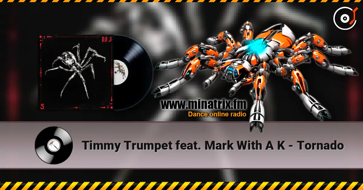 Timmy Trumpet feat. Mark With A K - Tornado жоғары сапада онлайн тыңдау | Minatrix.FM