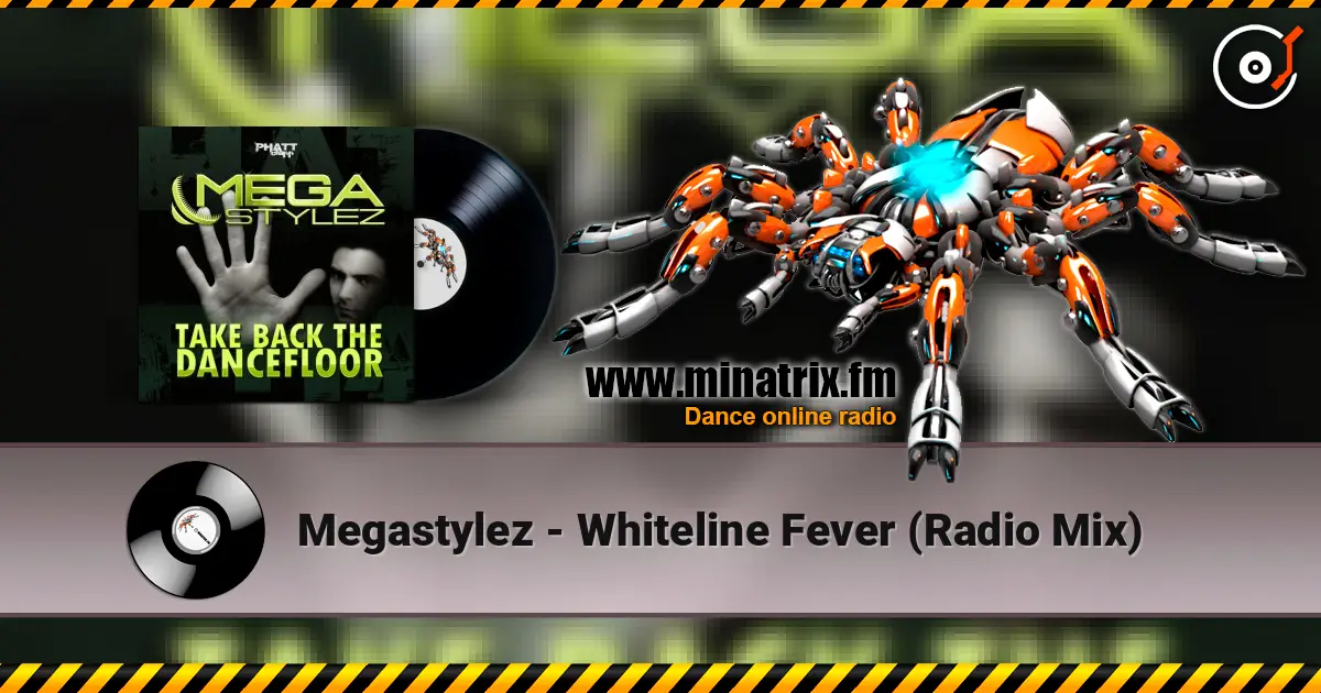 Megastylez - Whiteline Fever (Radio Mix) жоғары сапада онлайн тыңдау | Minatrix.FM
