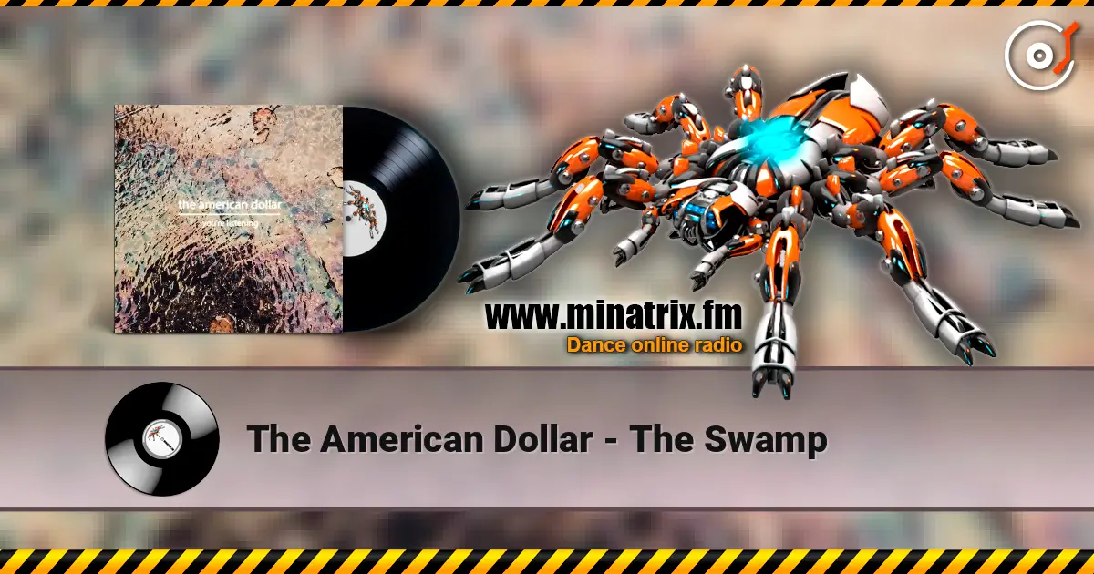 The American Dollar - The Swamp жоғары сапада онлайн тыңдау | Minatrix.FM