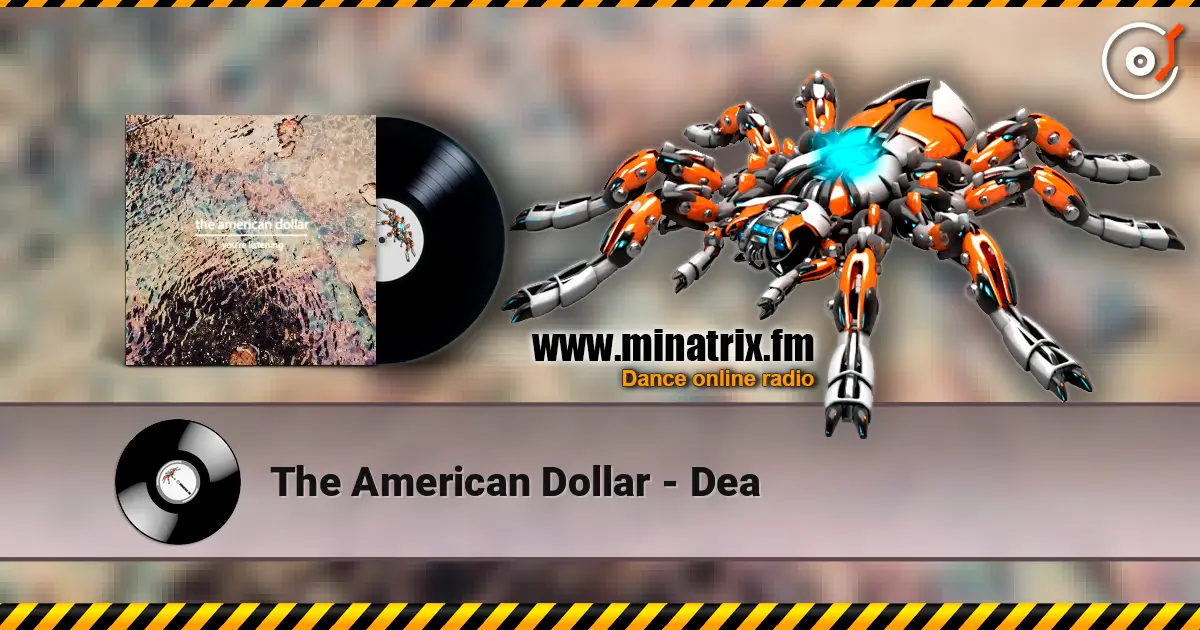 The American Dollar - Dea жоғары сапада онлайн тыңдау | Minatrix.FM