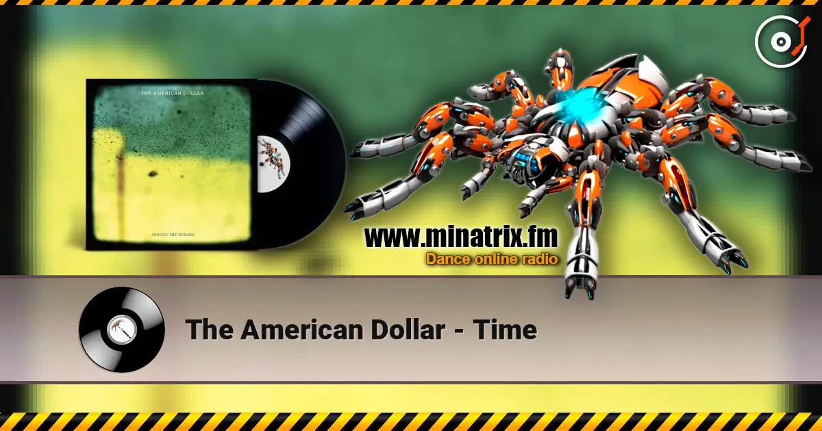 The American Dollar - Time жоғары сапада онлайн тыңдау | Minatrix.FM