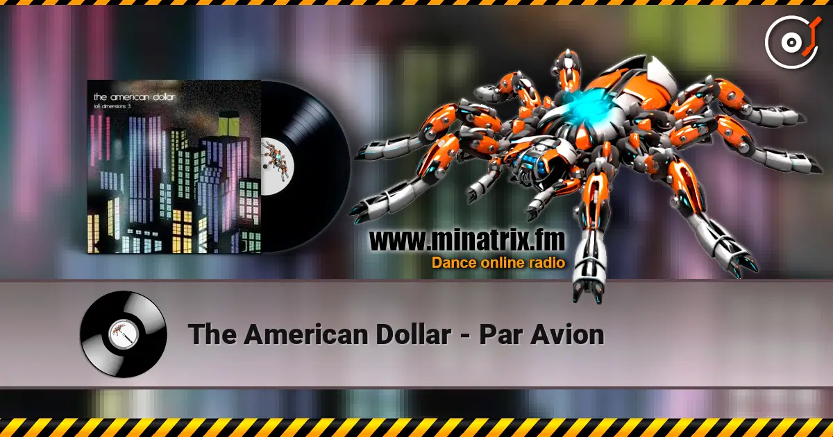 The American Dollar - Par Avion жоғары сапада онлайн тыңдау | Minatrix.FM
