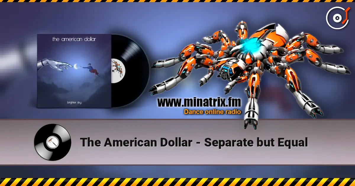 The American Dollar - Separate but Equal жоғары сапада онлайн тыңдау | Minatrix.FM