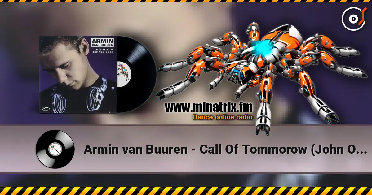 Armin van Buuren - Call Of Tommorow (John O'Callaghan Remix) жоғары сапада онлайн тыңдау | Minatrix.FM