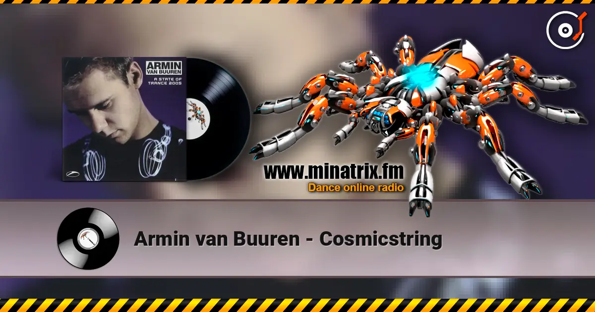 Armin van Buuren - Cosmicstring 高品质在线收听 | Minatrix.FM