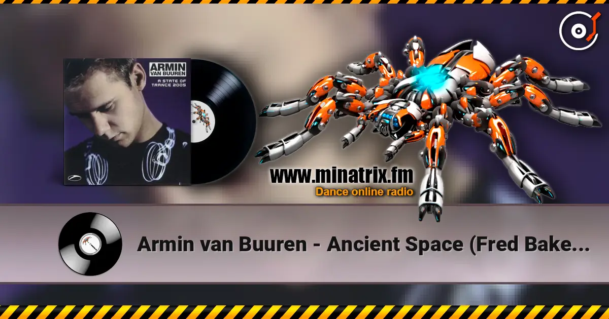 Armin van Buuren - Ancient Space (Fred Baker Remix) 高品质在线收听 | Minatrix.FM