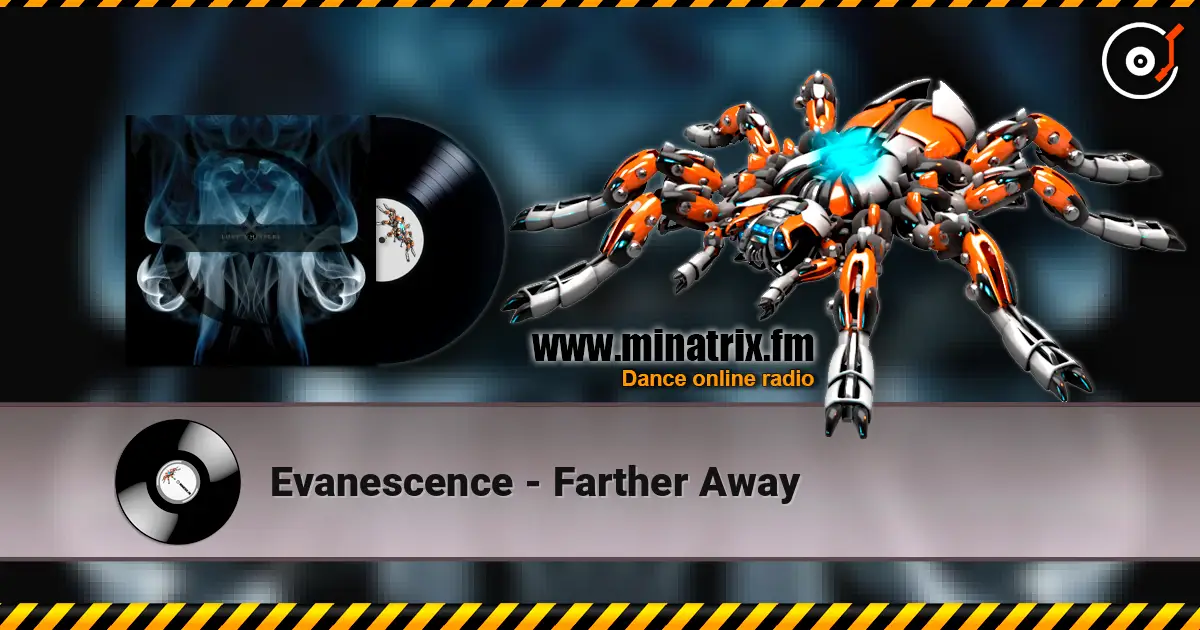 Evanescence - Farther Away жоғары сапада онлайн тыңдау | Minatrix.FM