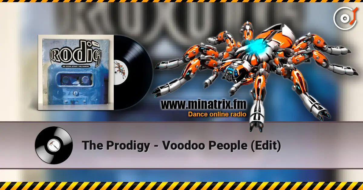 The Prodigy - Voodoo People (Edit) 高品质在线收听 | Minatrix.FM