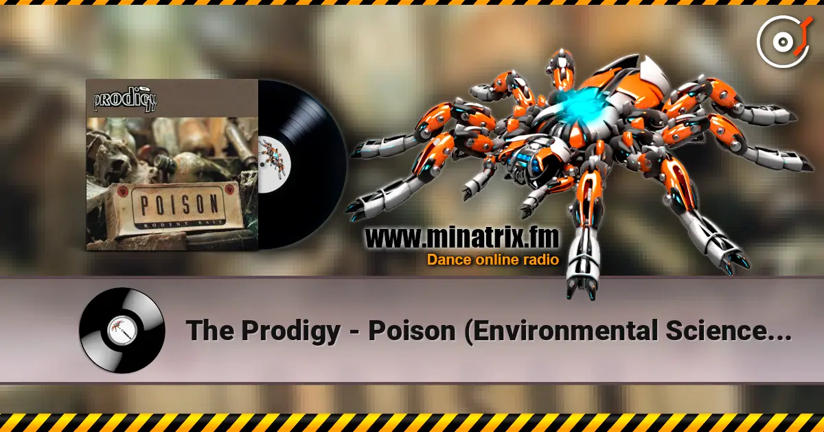 The Prodigy - Poison (Environmental Science Dub Mix) 高品质在线收听 | Minatrix.FM
