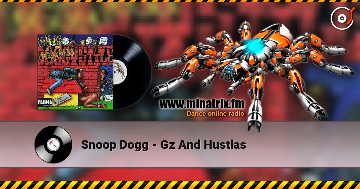 Snoop Dogg - Gz And Hustlas жоғары сапада онлайн тыңдау | Minatrix.FM