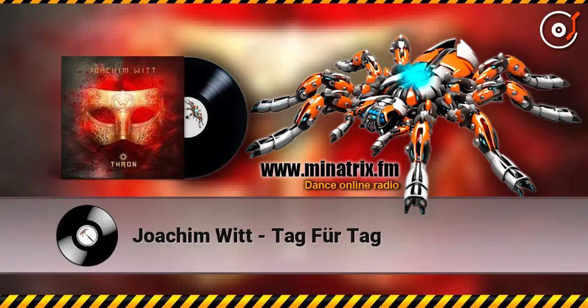 Joachim Witt - Tag Für Tag жоғары сапада онлайн тыңдау | Minatrix.FM