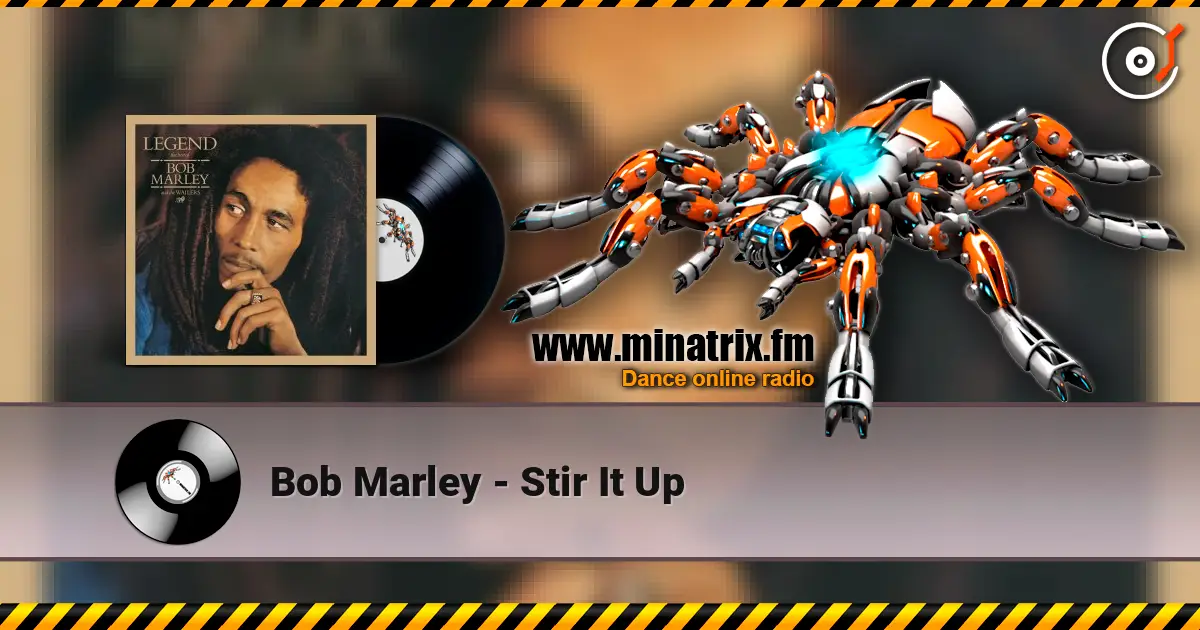 Bob Marley - Stir It Up жоғары сапада онлайн тыңдау | Minatrix.FM