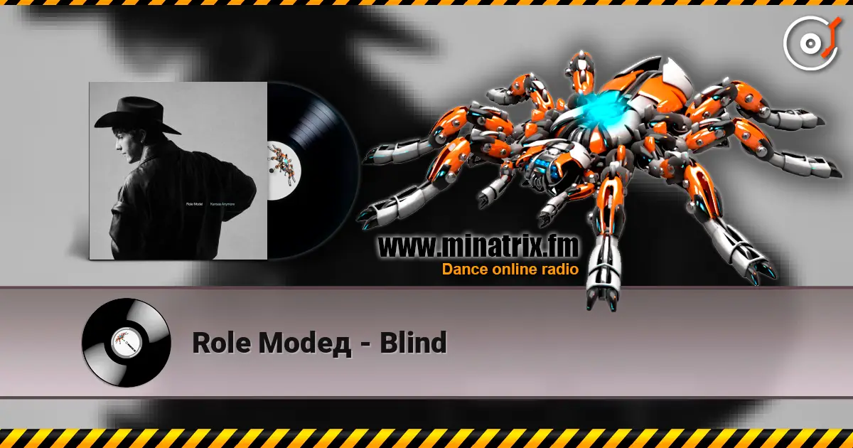 Role Modeд - Blind жоғары сапада онлайн тыңдау | Minatrix.FM