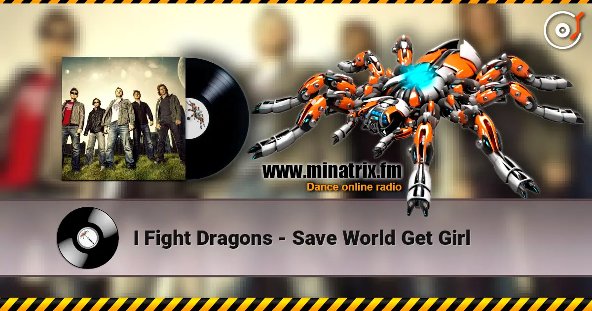 I Fight Dragons - Save World Get Girl жоғары сапада онлайн тыңдау | Minatrix.FM