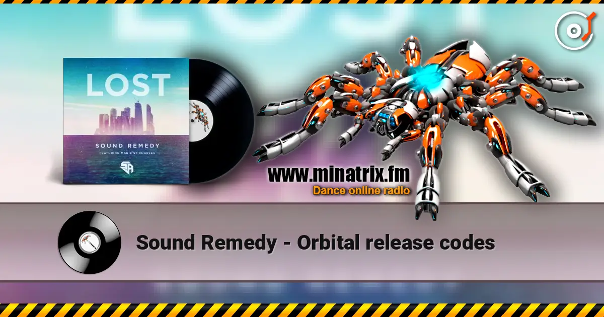 Sound Remedy - Orbital release codes жоғары сапада онлайн тыңдау | Minatrix.FM