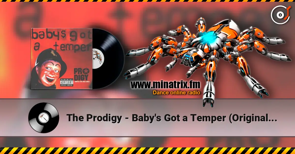 The Prodigy - Baby's Got a Temper (Original Version) 高品质在线收听 | Minatrix.FM