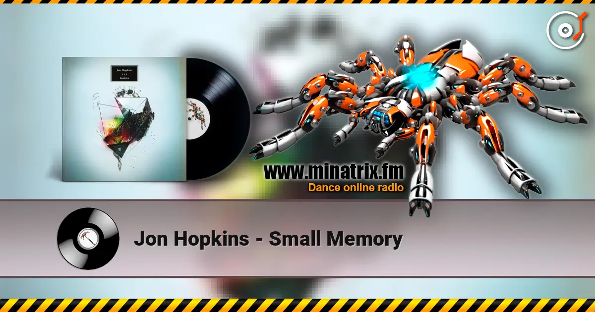Jon Hopkins - Small Memory жоғары сапада онлайн тыңдау | Minatrix.FM