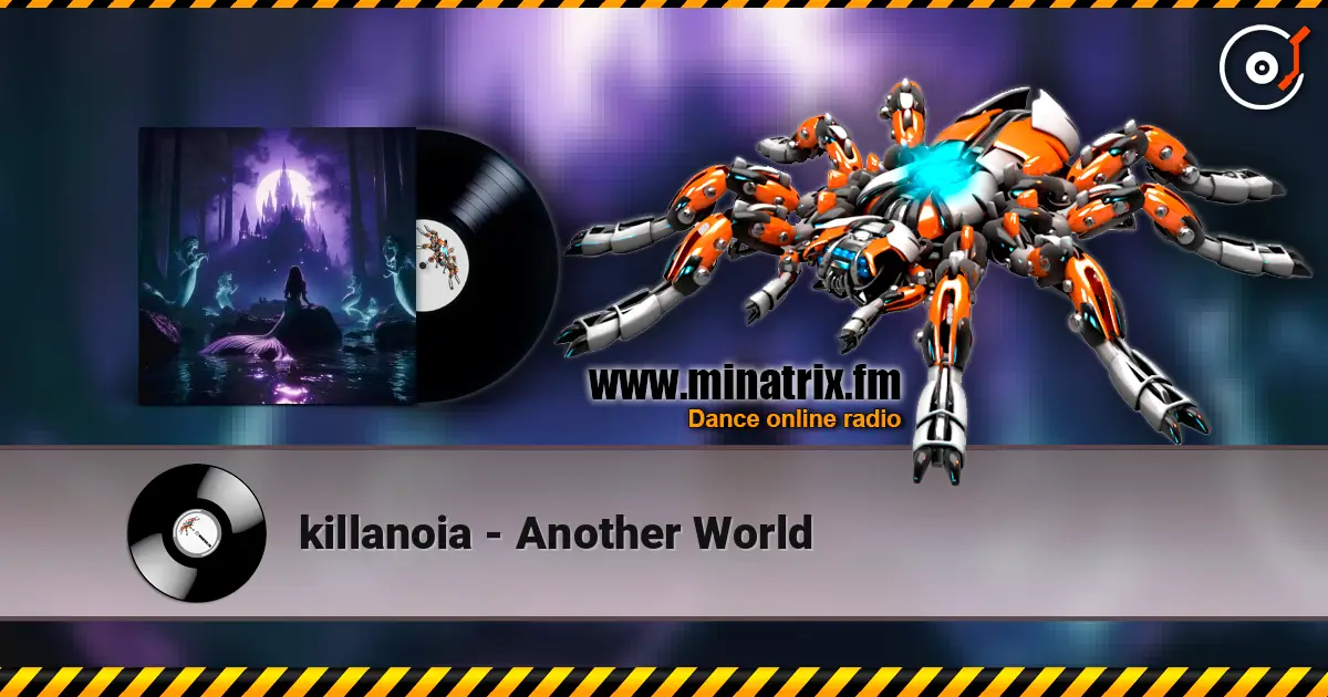 killanoia - Another World жоғары сапада онлайн тыңдау | Minatrix.FM