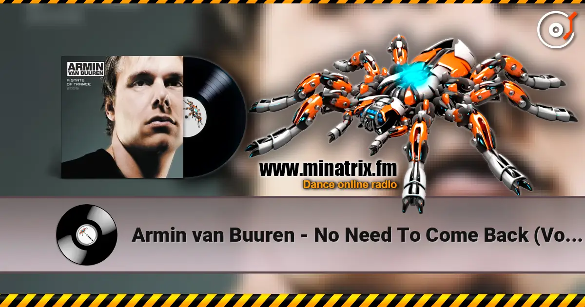 Armin van Buuren - No Need To Come Back (Vocal Mix) 高品质在线收听 | Minatrix.FM