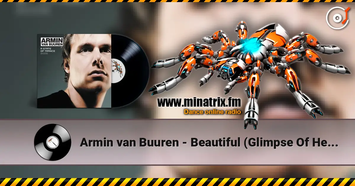 Armin van Buuren - Beautiful (Glimpse Of Heaven) (Long Island Dub) 高品质在线收听 | Minatrix.FM