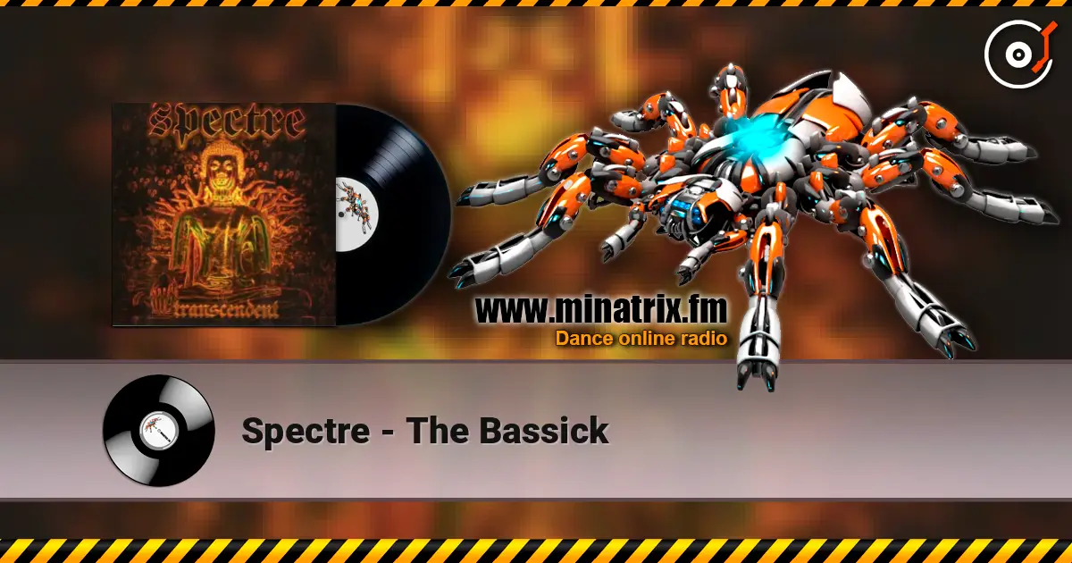 Spectre - The Bassick жоғары сапада онлайн тыңдау | Minatrix.FM