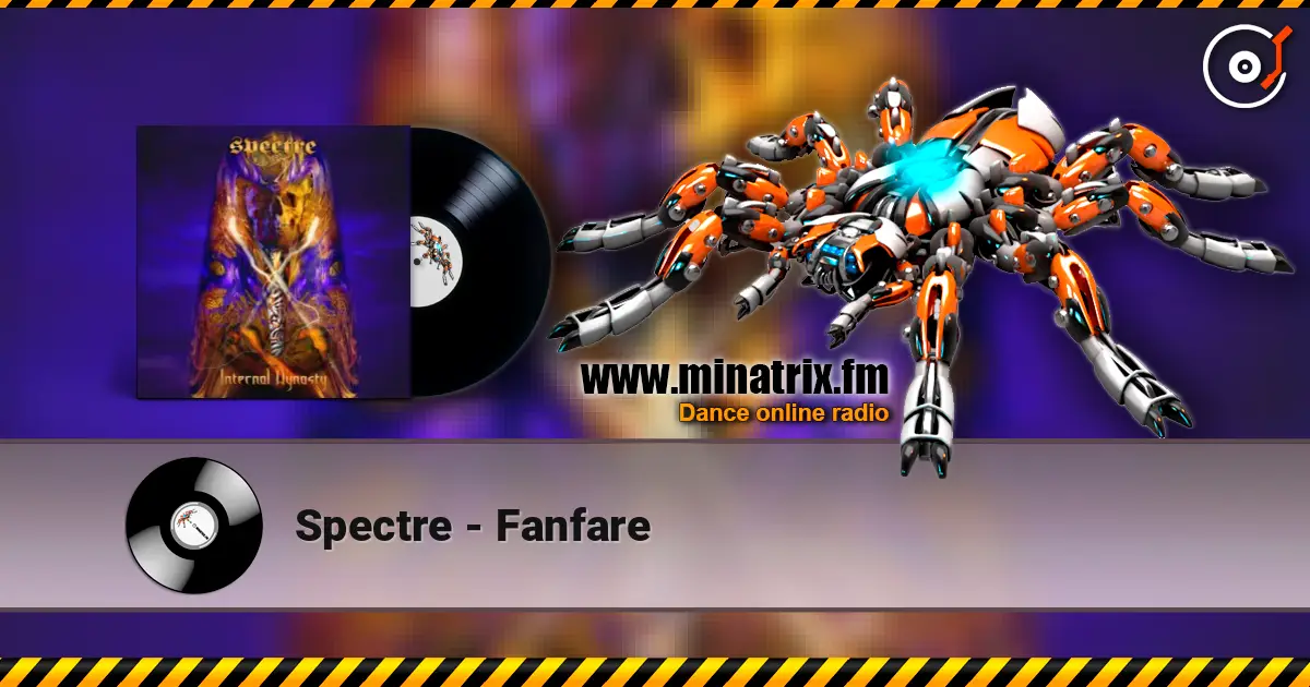 Spectre - Fanfare жоғары сапада онлайн тыңдау | Minatrix.FM