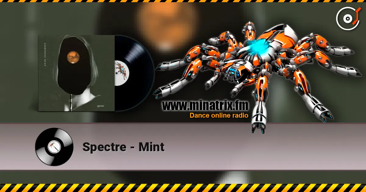 Spectre - Mint жоғары сапада онлайн тыңдау | Minatrix.FM