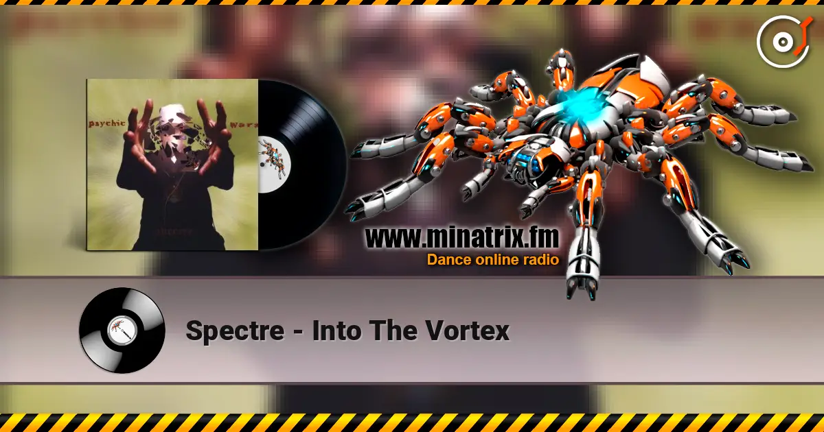Spectre - Into The Vortex жоғары сапада онлайн тыңдау | Minatrix.FM