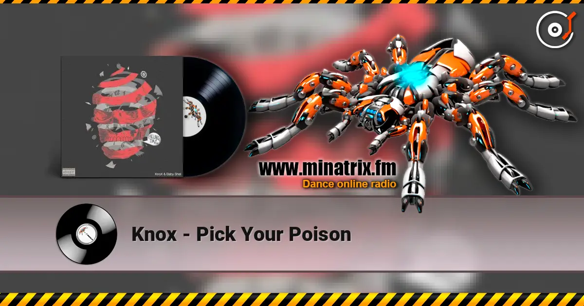 Knox - Pick Your Poison жоғары сапада онлайн тыңдау | Minatrix.FM