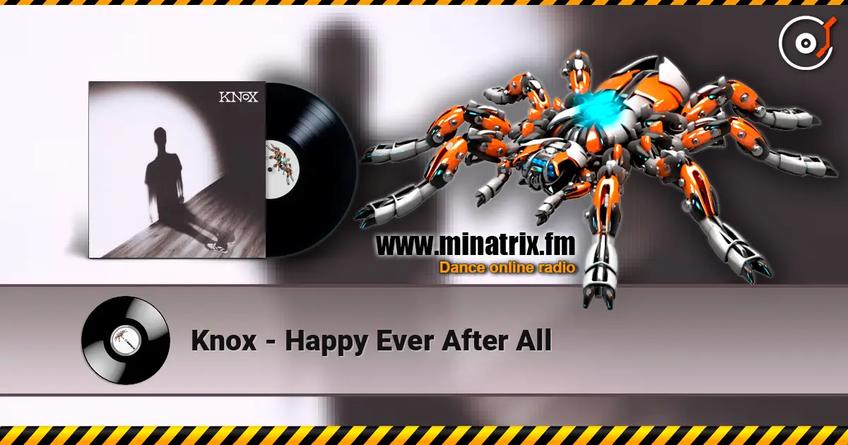 Knox - Happy Ever After All жоғары сапада онлайн тыңдау | Minatrix.FM