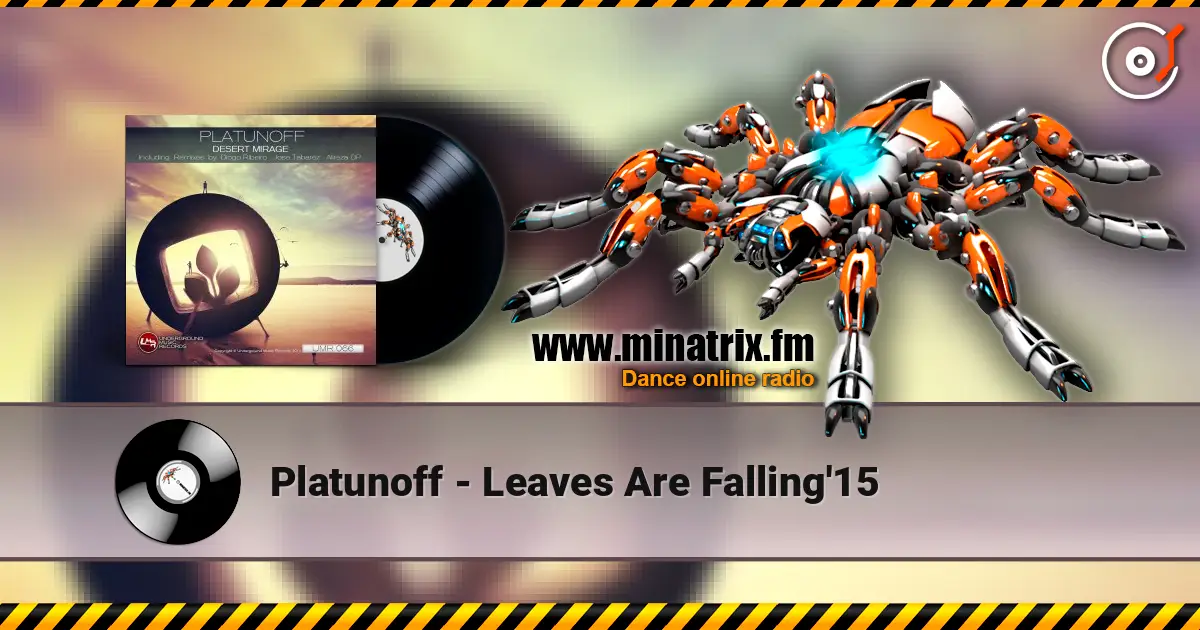 Platunoff - Leaves Are Falling'15 жоғары сапада онлайн тыңдау | Minatrix.FM
