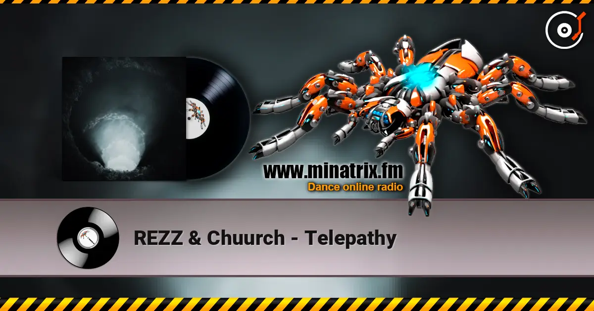 REZZ & Chuurch - Telepathy 高品质在线收听 | Minatrix.FM