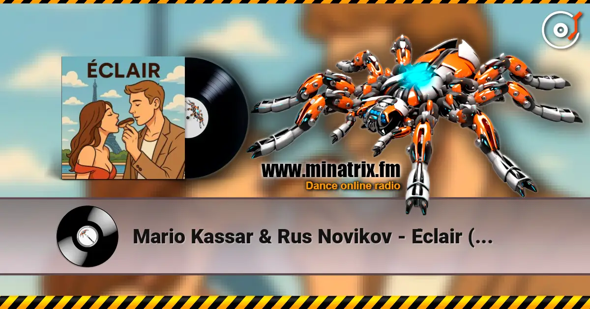 Mario Kassar & Rus Novikov - Éclair (Française Version) 高品质在线收听 | Minatrix.FM