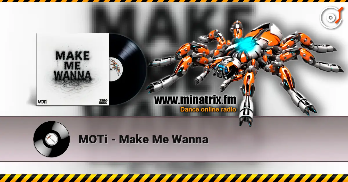 MOTi - Make Me Wanna 高品质在线收听 | Minatrix.FM