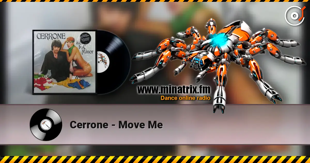 Cerrone - Move Me жоғары сапада онлайн тыңдау | Minatrix.FM