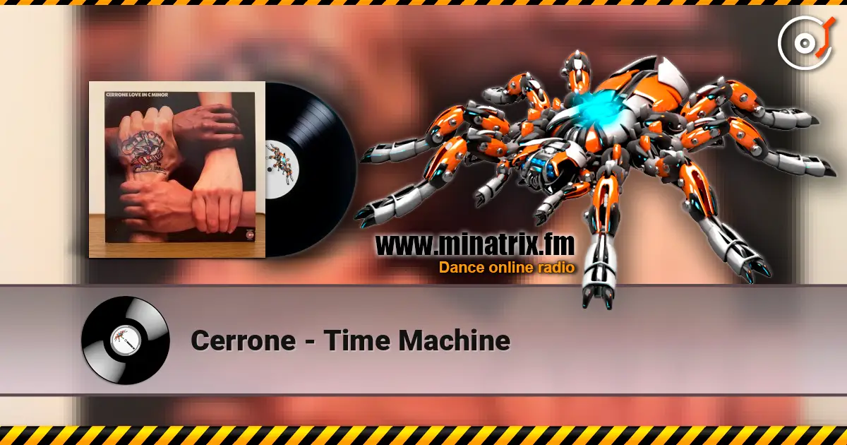 Cerrone - Time Machine жоғары сапада онлайн тыңдау | Minatrix.FM