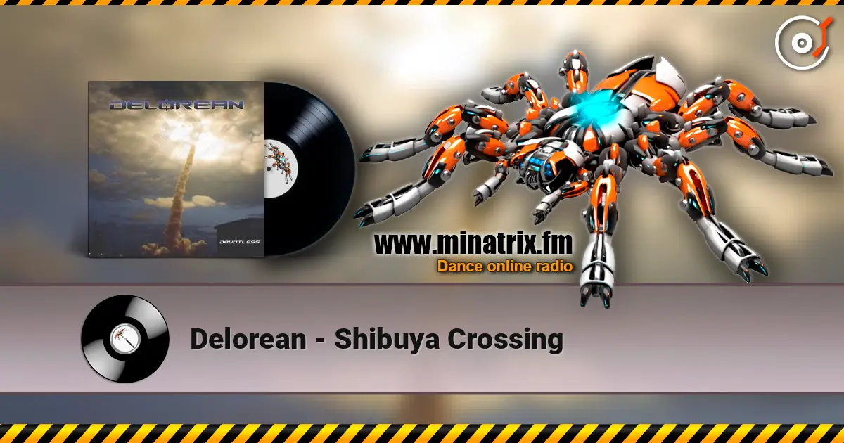 Delorean - Shibuya Crossing 高品质在线收听 | Minatrix.FM
