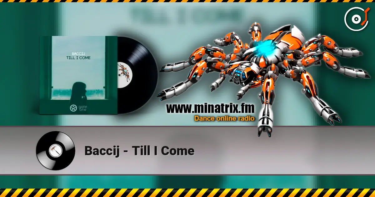 Baccij - Till I Come 高品质在线收听 | Minatrix.FM