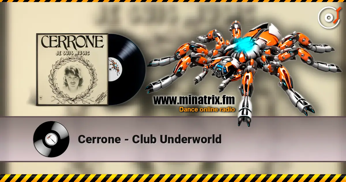 Cerrone - Club Underworld жоғары сапада онлайн тыңдау | Minatrix.FM