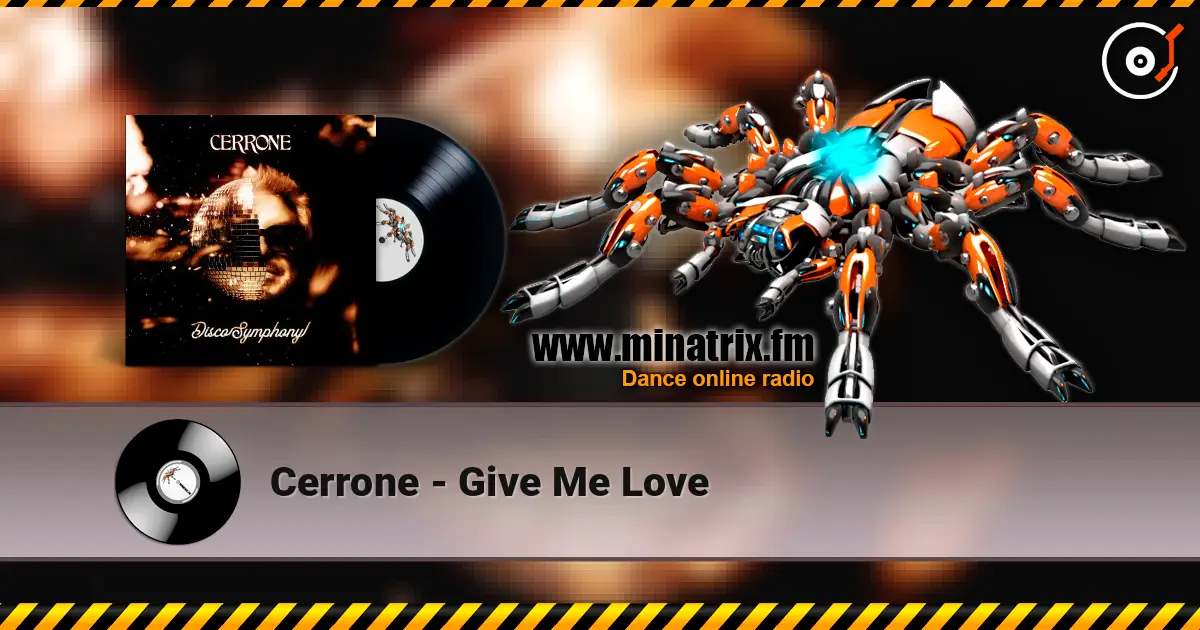Cerrone - Give Me Love жоғары сапада онлайн тыңдау | Minatrix.FM