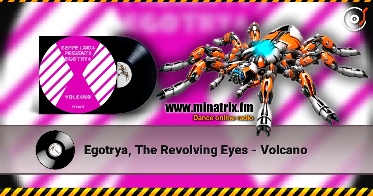 Egotrya, The Revolving Eyes - Volcano жоғары сапада онлайн тыңдау | Minatrix.FM