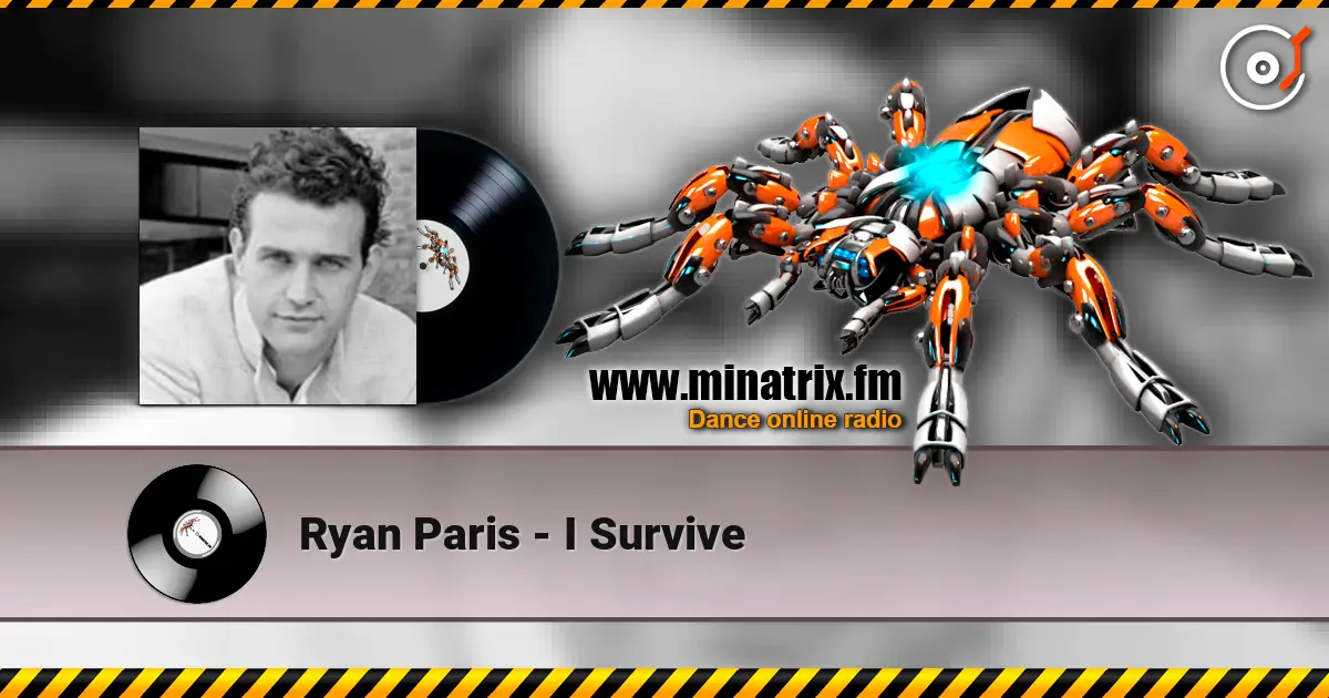 Ryan Paris - I Survive жоғары сапада онлайн тыңдау | Minatrix.FM