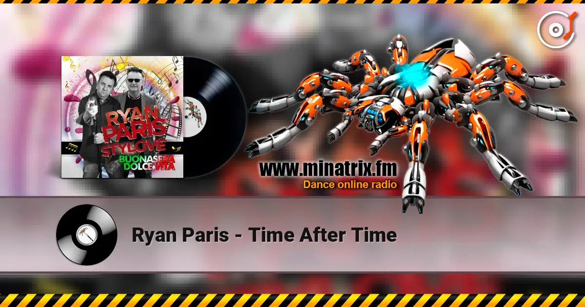Ryan Paris - Time After Time жоғары сапада онлайн тыңдау | Minatrix.FM