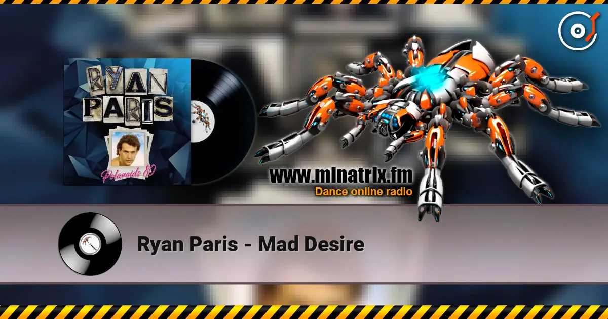 Ryan Paris - Mad Desire жоғары сапада онлайн тыңдау | Minatrix.FM