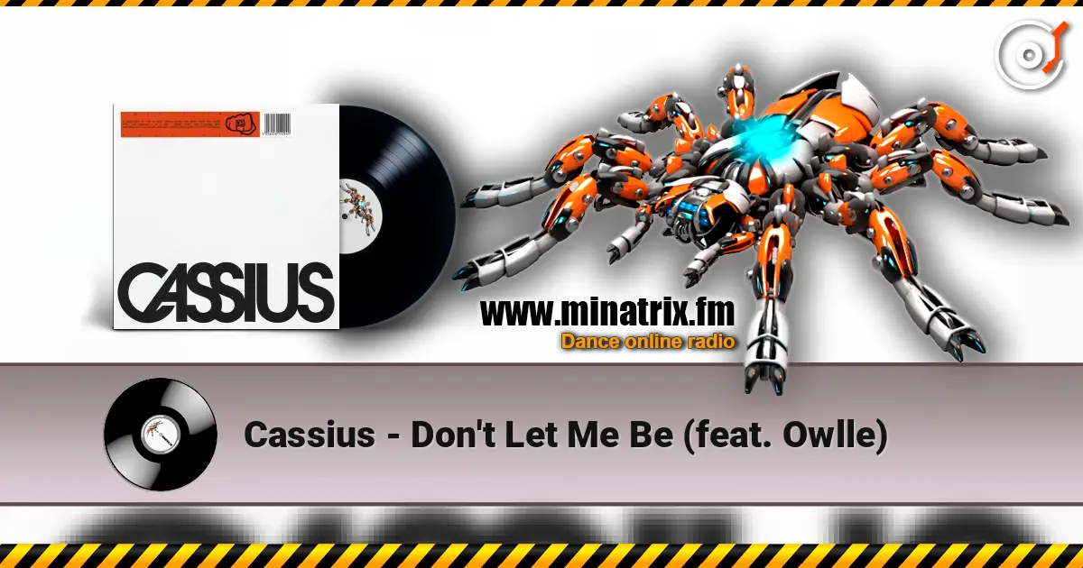 Cassius - Don't Let Me Be (feat. Owlle) жоғары сапада онлайн тыңдау | Minatrix.FM